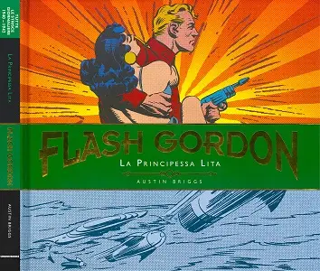 Flash Gordon - Volume 1 - La Principessa Lita - Tutte Le Strisce Giornaliere 1940-1942