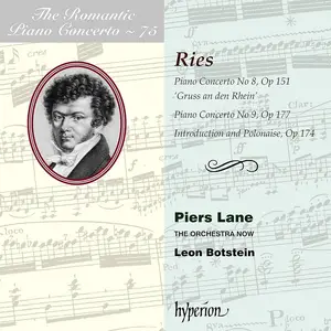 Piers Lane, Leon Botstein, The Orchestra Now - The Romantic Piano Concerto Vol. 75: Ries: Piano Concertos Nos 8 & 9 (2018)