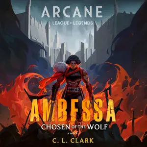 Ambessa: Chosen of the Wolf: A League of Legends: Arcane Novel