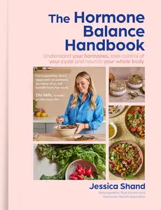 The Hormone Balance Handbook: An essential new cookbook to optimise your hormone health for 2025