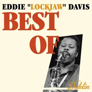 Eddie ''Lockjaw'' Davis - Best Of (Remastered) (2025) [Official Digital Download]