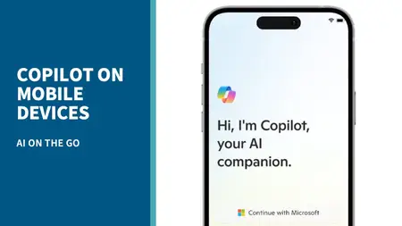 AI on the Go: Use Microsoft Copilot on Mobile Devices [Released: 1/24/2025]