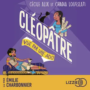 Cécile Alix, "Cléopâtre vue par une ado"