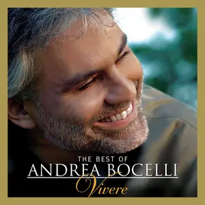 Andrea Bocelli - The Best of Andrea Bocelli - 'Vivere' (Super Deluxe) (2007/2024)