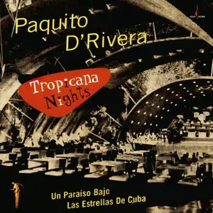 Paquito D'Rivera - Tropicana Nights (Remastered) (1999/2025) [Official Digital Download 24/96]