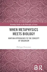 When Metaphysics Meets Biology