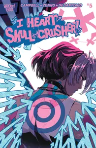 I Heart Skull-Crusher! 05 (of 05) (2024) (digital) (Son of Ultron-Empire