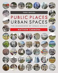 Public Places Urban Spaces: The Dimensions of Urban Design Ed 3