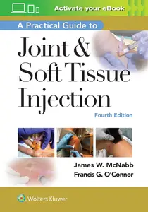 A Practical Guide to Joint & Soft Tissue Injection, 4th Edition