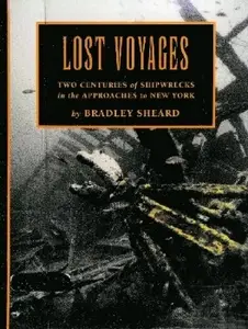 Lost Voyages: Two Centuries of Shipwrecks in the Approaches to New York (Repost)