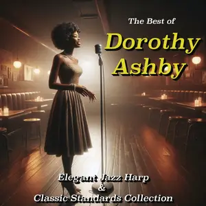 Dorothy Ashby - The Best of Dorothy Ashby - Elegant Jazz Harp & Classic Standards Collection (Mono Remastered) (2026) [24/44]