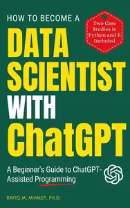 How To Become A Data Scientist With ChatGPT: A Beginner's Guide to ChatGPT-Assisted Programming