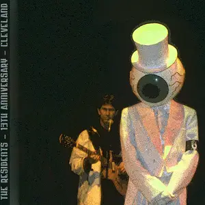 The Residents - 13th Anniversary Show (2023) [Official Digital Download]