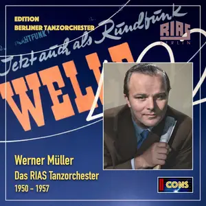 Werner Muller & RIAS Tanzorchester - Edition Berliner Tanzorchester: Werner Müller & RIAS Tanzorchester (Remastered) (2025)