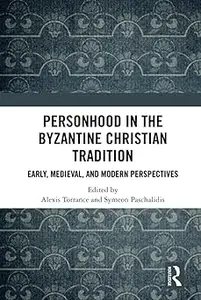 Personhood in the Byzantine Christian Tradition