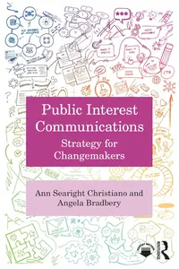 Public Interest Communications: Strategy for Changemakers