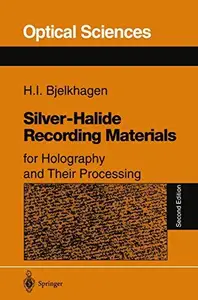 Silver-Halide Recording Materials: for Holography and Their Processing