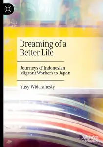 Dreaming of a Better Life: Journeys of Indonesian Migrant Workers to Japan