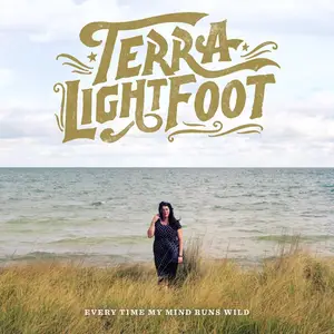 Terra Lightfoot - Every Time My Mind Runs Wild (2015/2026) [Official Digital Download 24/96]