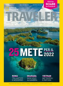 National Geographic Traveler Italia - Inverno 2021-22