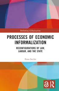Processes of Economic Informalization (Rethinking Globalizations)