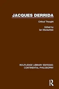 Jacques Derrida: Critical Thought