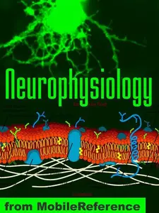 Neurophysiology Study Guide: Membranes And Transport, Ion Channels, Electrical Phenomena, Action Potential, Signal Transduction