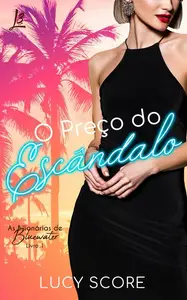 «O Preço do Escândalo» by Lucy Score