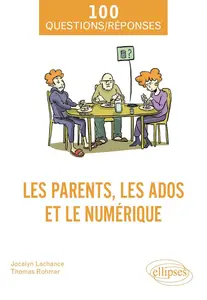 Jocelyn Lachance, Thomas Rohmer, "Les parents, les ados et le numérique"