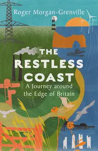 Roger Morgan-Grenville - The Restless Coast
