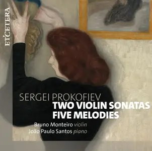 Bruno Monteiro & Joao Paulo Santos - Prokofiev: Two Violin Sonata / Five Melodies (2025)