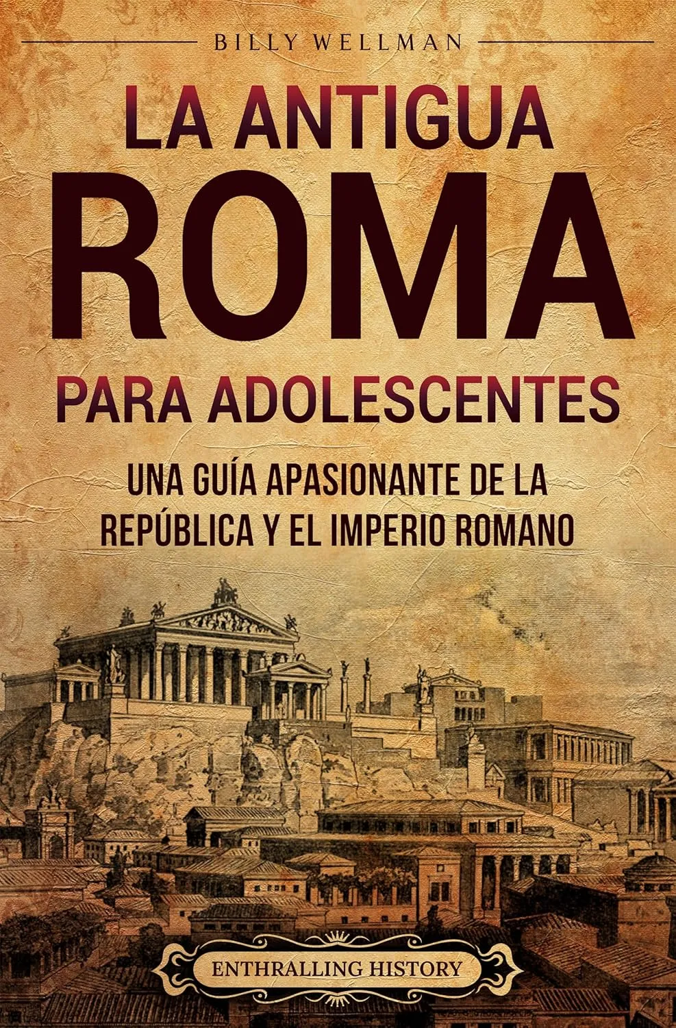 La antigua Roma para adolescents (Spanish Edition)
