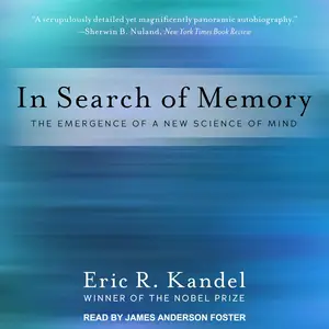 In Search of Memory: The Emergence of a New Science of Mind [Audiobook] (repost)