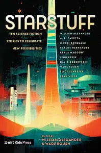 Starstuff: Ten Science Fiction Stories to Celebrate New Possibilities
