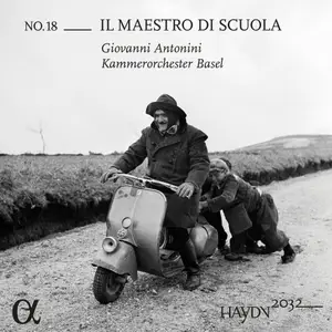 Kammerorchester Basel & Giovanni Antonini - Haydn 2032, Vol. 18: Il maestro di scuola (2025)
