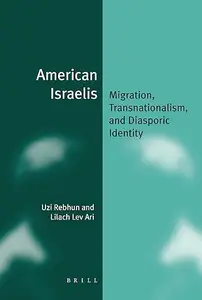 American Israelis: Migration, Transnationalism, and Diasporic Identity