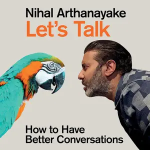 Let's Talk: How to Have Better Conversations