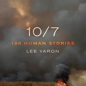 10/7: 100 Human Stories [Audiobook]