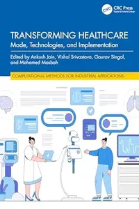 Transforming Healthcare: Mode, Technologies, and Implementation
