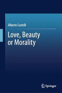 Love, Beauty or Morality