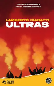 Lamberto Ciabatti - Ultras