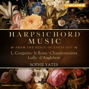 Sophie Yates - Harpsichord Music from the Reign of Louis XIV (2025) [Official Digital Download 24/96]