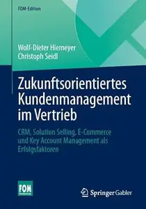 Zukunftsorientiertes Kundenmanagement im Vertrieb