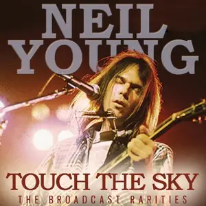 Neil Young - Touch The Sky (2020)