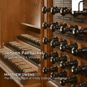 Matthew Owens - Pachelbel Organ Works, Vol. 5 (2026) [Official Digital Download 24/192]