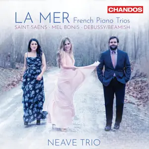 Neave Trio - La Mer - French Piano Trios (2025) [Official Digital Download 24/96]