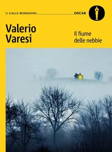 Il fiume delle nebbie - Valerio Varesei