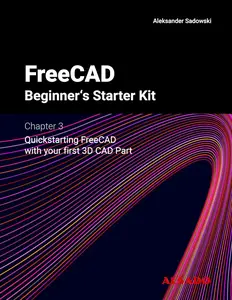 FreeCAD Beginner's Starter Kit - Chapter 3