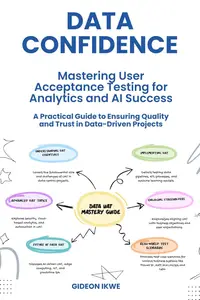 Data Confidence: Mastering User Acceptance Testing for Analytics and AI Success