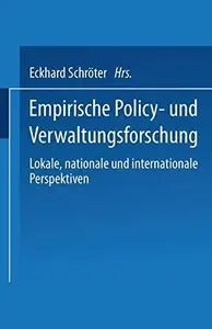 Empirische Policy- und Verwaltungsforschung: Lokale, nationale und internationale Perspektiven